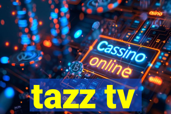 tazz tv